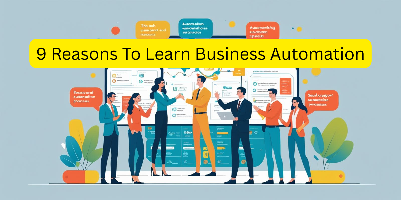9 Reasons to Learn Business Automation