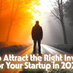 How to Attract the Right Investors for Your Startup in 2025